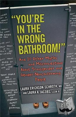 Erickson-Schroth, Laura, Jacobs, Laura A. - "You're in the Wrong Bathroom!"