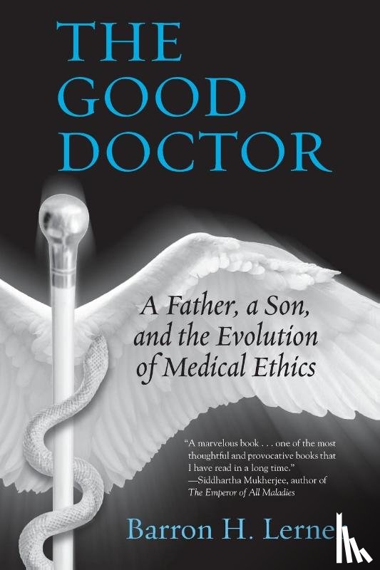 Lerner, Barron H. - The Good Doctor