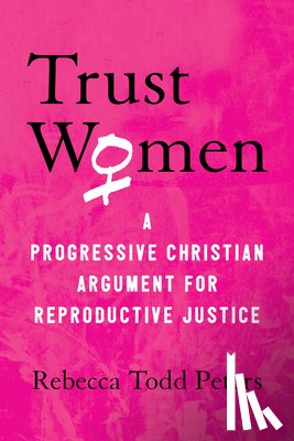 Peters, Rebecca Todd - Trust Women