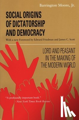Moore, Barrington - Social Origins of Dictatorship and Democracy