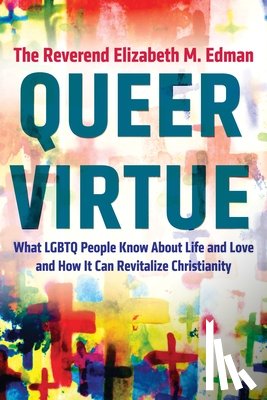 Edman, Rev Elizabeth M. - Queer Virtue