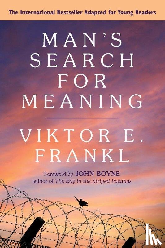 Frankl, Viktor E. - Man's Search for Meaning: Young Adult Edition