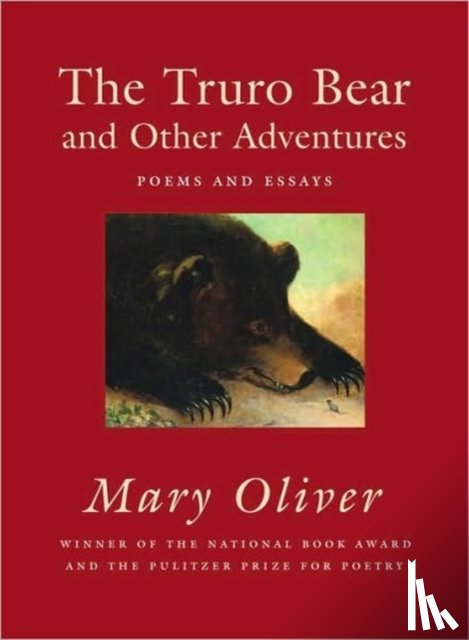 Oliver, Mary - The Truro Bear and Other Adventures