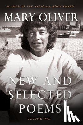 Oliver, Mary - New and Selected Poems, Volume Two