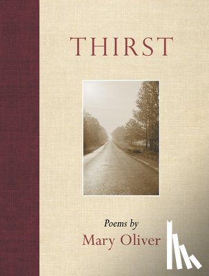 Oliver, Mary - Oliver, M: Thirst