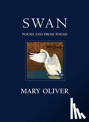 Oliver, Mary - Oliver, M: Swan