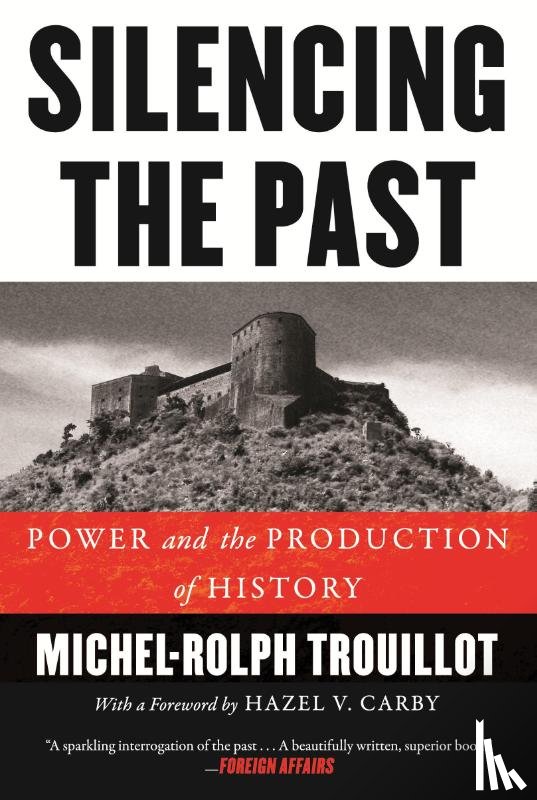 Trouillot, Michel-Rolph - Silencing the Past