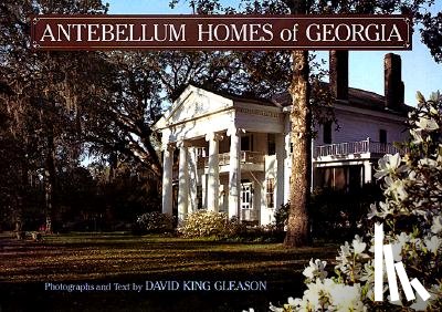 Gleason, David King, Mahan, Joseph B. - Antebellum Homes of Georgia