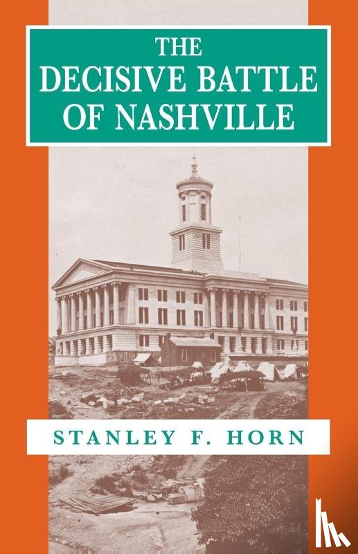 Horn, Stanley F. - The Decisive Battle of Nashville