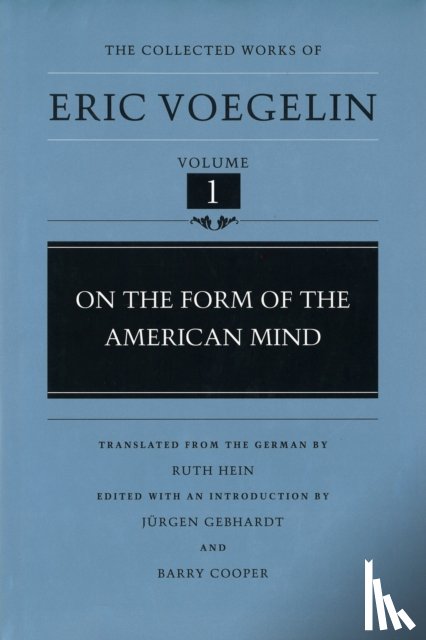 Voegelin, Eric - On the Form of the American Mind (CW1)