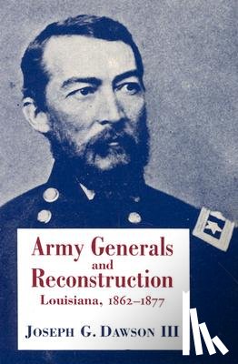 III, Joseph G. Dawson - Army Generals and Reconstruction