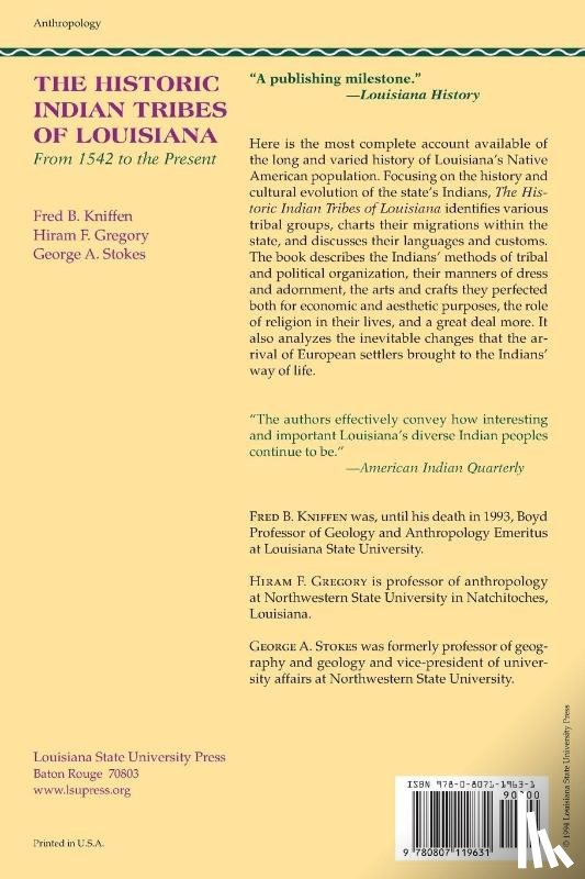 Kniffen, Fred B., Gregory, Hiram F., Stokes, George A. - The Historic Indian Tribes of Louisiana