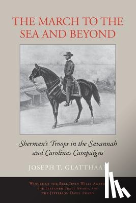 Glatthaar, Joseph T. - The March to the Sea and Beyond