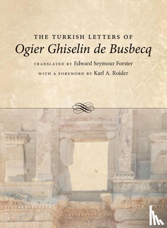  - The Turkish Letters of Ogier Ghiselin De Busbecq