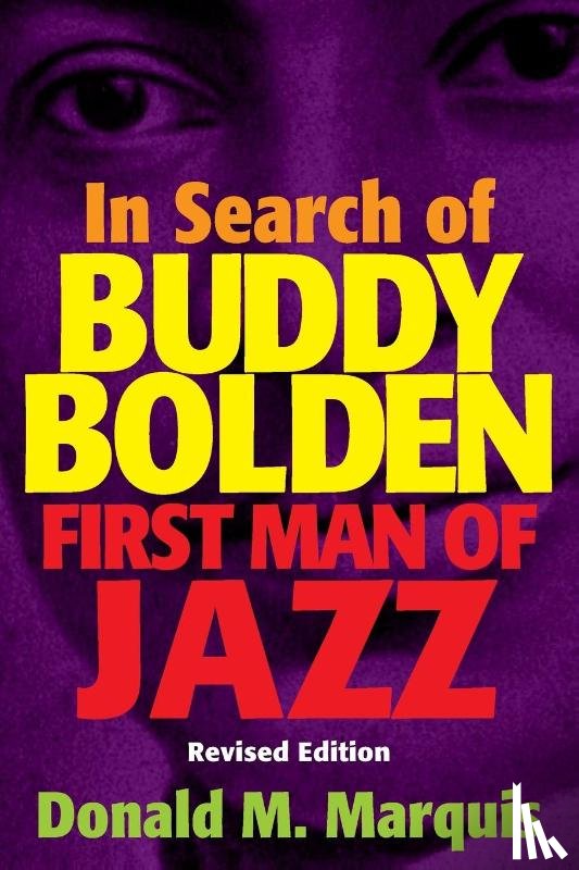 Marquis, Donald M. - In Search of Buddy Bolden