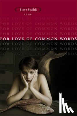 Scafidi, Steve - For Love of Common Words