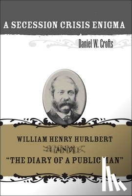 Crofts, Daniel W. - A Secession Crisis Enigma
