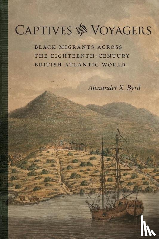 Byrd, Alexander X. - Captives and Voyagers