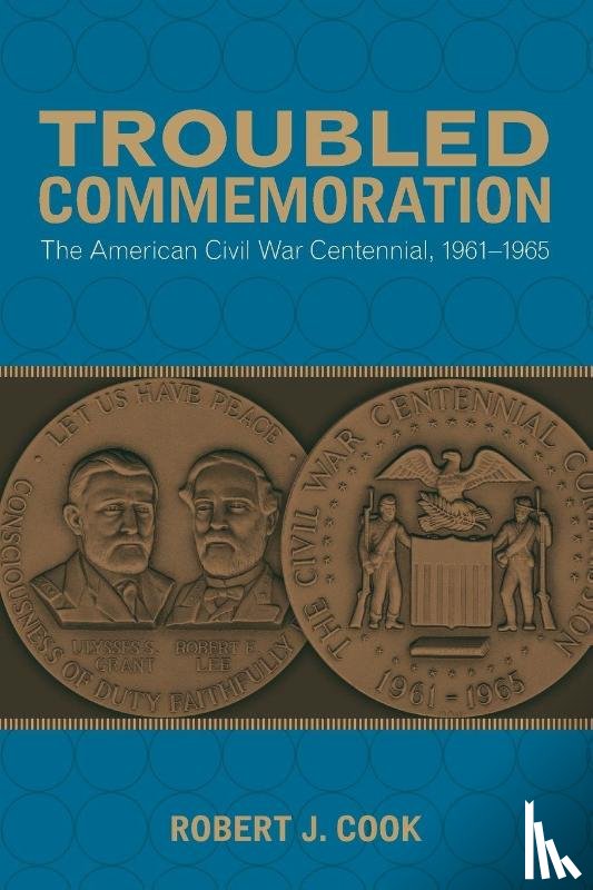 Cook, Robert J. - Troubled Commemoration
