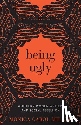 Miller, Monica Carol - Being Ugly