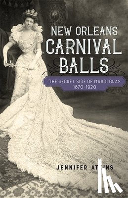 Atkins, Jennifer - New Orleans Carnival Balls
