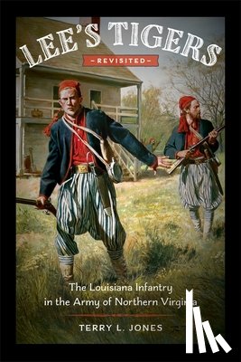 Jones, Terry L. - Lee's Tigers Revisited