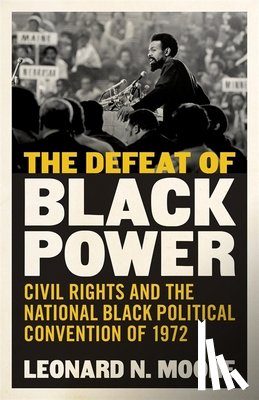 Moore, Leonard N. - The Defeat of Black Power