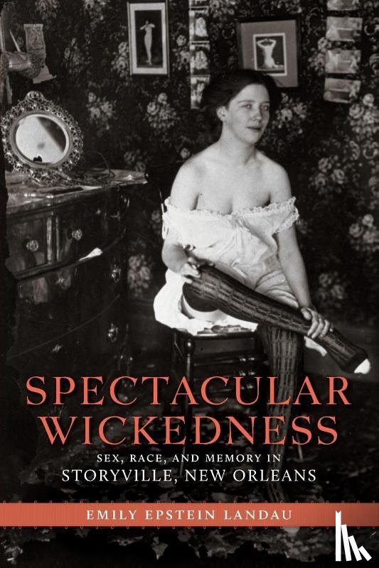 Landau, Emily Epstein - Spectacular Wickedness