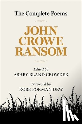 Ransom, John Crowe, Dew, Robb Forman - The Complete Poems