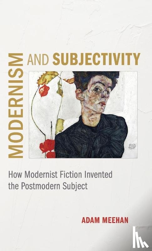 Meehan, Adam - Modernism and Subjectivity