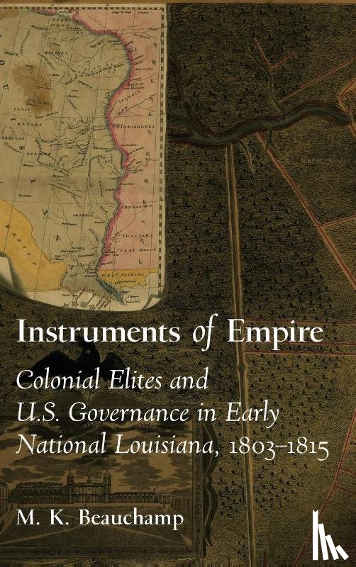 Beauchamp, Michael K. - Instruments of Empire