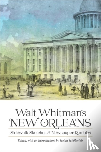 Whitman, Walt - Walt Whitman's New Orleans
