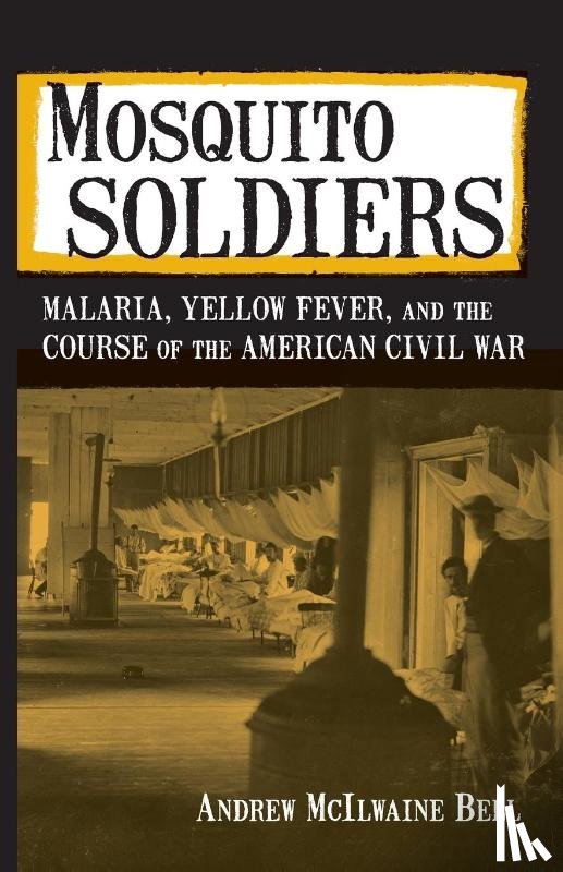Bell, Andrew McIlwaine - Mosquito Soldiers