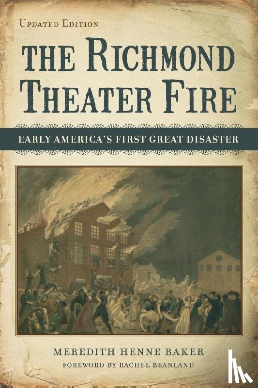 Baker, Meredith Henne - The Richmond Theater Fire