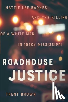 Brown, Trent - Roadhouse Justice