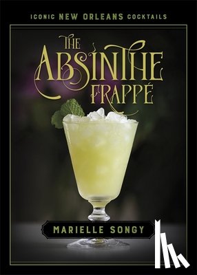 Songy, Marielle - The Absinthe Frappe