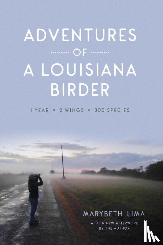 Lima, Marybeth - Adventures of a Louisiana Birder