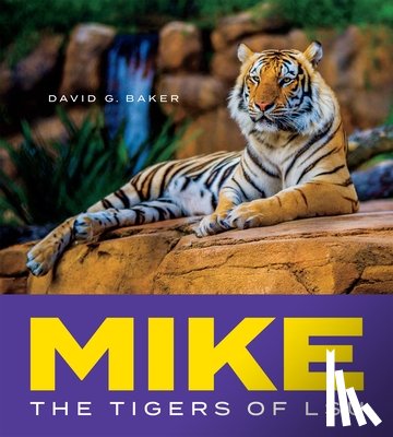 Baker, David G. - Mike: The Tigers of Lsu