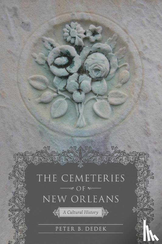 Dedek, Peter B - Cemeteries of New Orleans