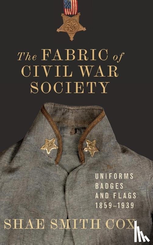 Cox, Shae Smith - Fabric of Civil War Society