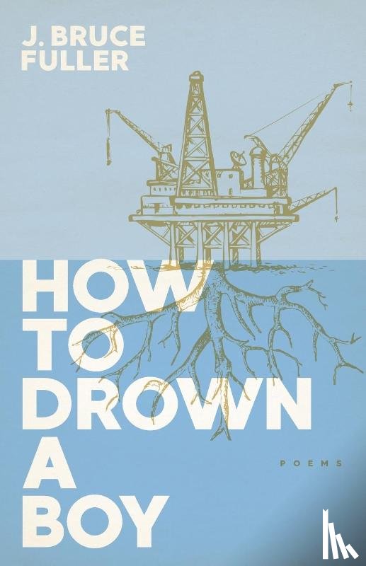 Fuller, J Bruce - How to Drown a Boy