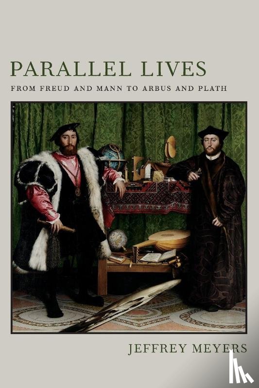 Meyers, Jeffrey - Parallel Lives