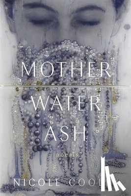 Cooley, Nicole - Mother Water Ash