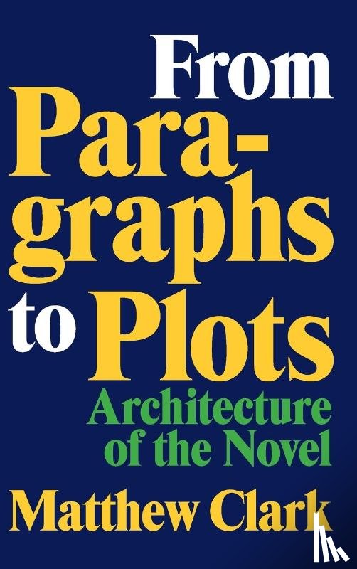 Clark, Matthew - From Paragraphs to Plots