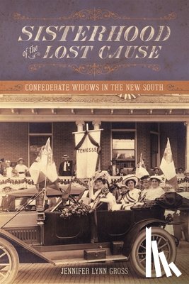 Gross, Jennifer Lynn - Sisterhood of the Lost Cause