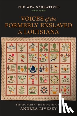 Livesey, Andrea - Voices of the Formerly Enslaved in Louisiana