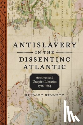 Bennett, Bridget - Antislavery in the Dissenting Atlantic