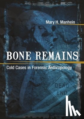 Manhein, Mary H - Bone Remains