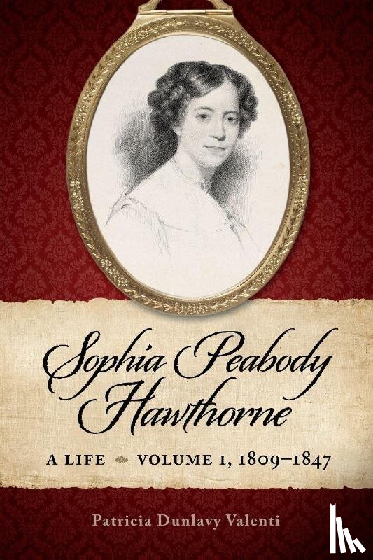Valenti, Patricia Dunlavy - Sophia Peabody Hawthorne