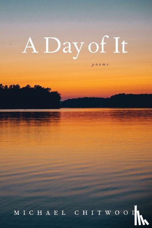 Chitwood, Michael - A Day of It